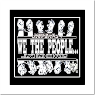 WE THE PEOPLE... HAVE HAD ENOUGH!!! Posters and Art